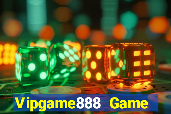 Vipgame888 Game Bài Rút Tiền Uy Tín