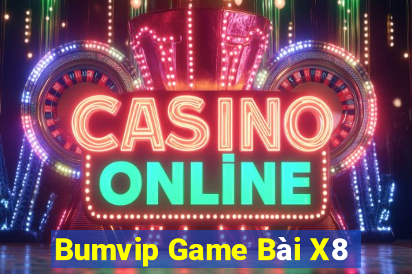 Bumvip Game Bài X8