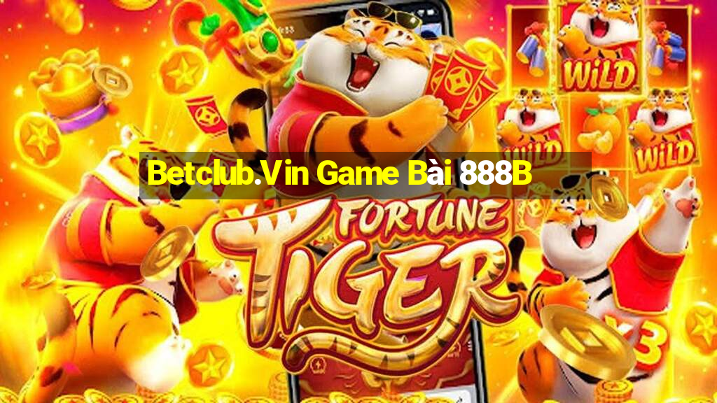 Betclub.Vin Game Bài 888B