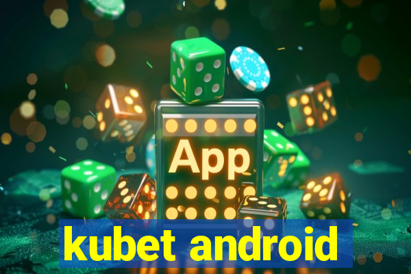 kubet android