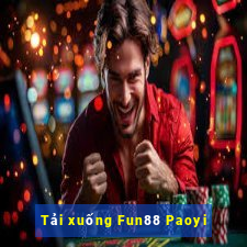 Tải xuống Fun88 Paoyi