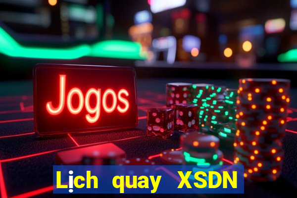 Lịch quay XSDN ngày thứ sáu