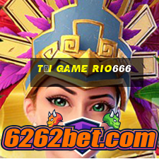 tải game rio666