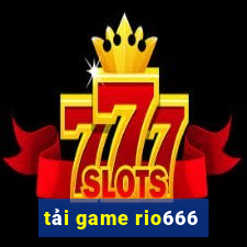 tải game rio666