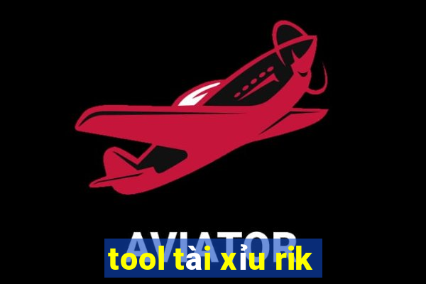 tool tài xỉu rik