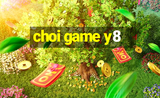 choi game y8