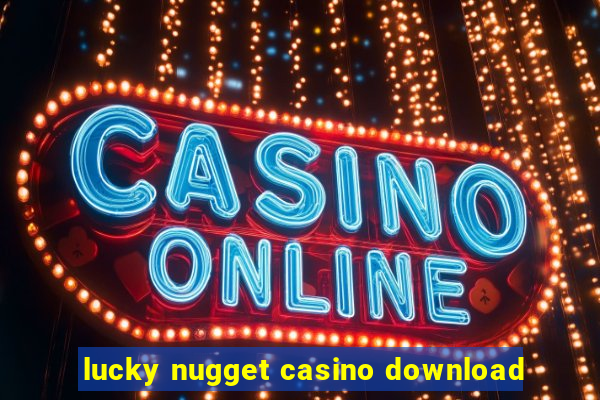 lucky nugget casino download