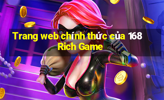 Trang web chính thức của 168 Rich Game