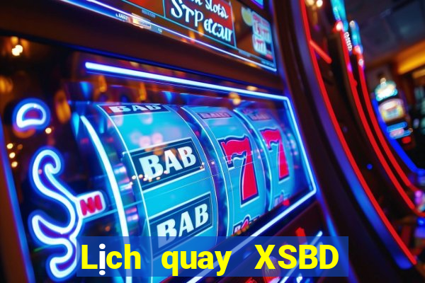 Lịch quay XSBD ngày 26