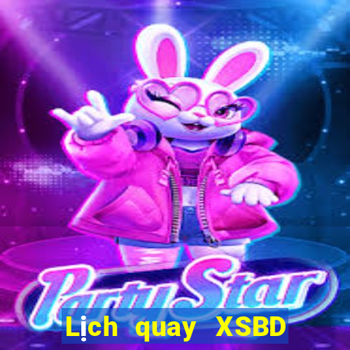 Lịch quay XSBD ngày 26