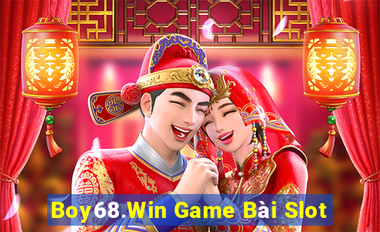 Boy68.Win Game Bài Slot