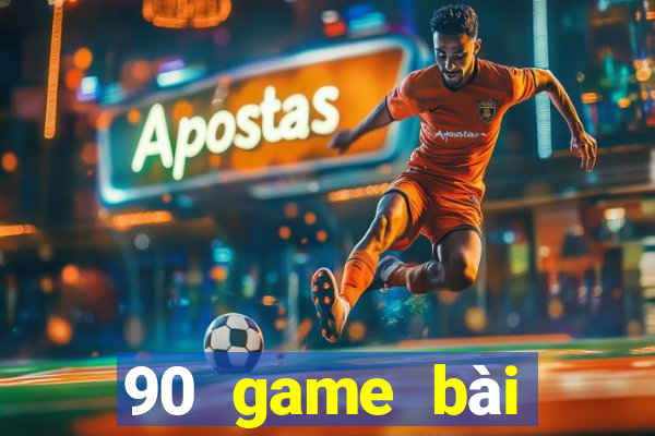 90 game bài giải trí