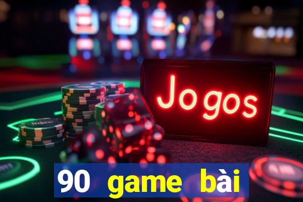 90 game bài giải trí