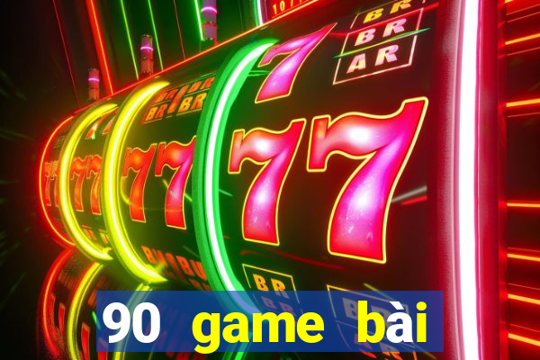 90 game bài giải trí