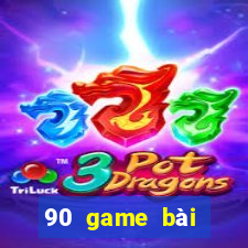 90 game bài giải trí