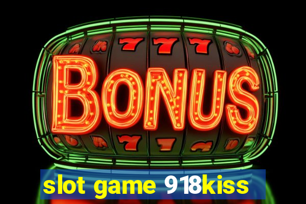 slot game 918kiss