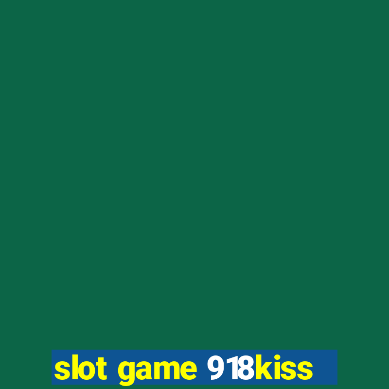 slot game 918kiss