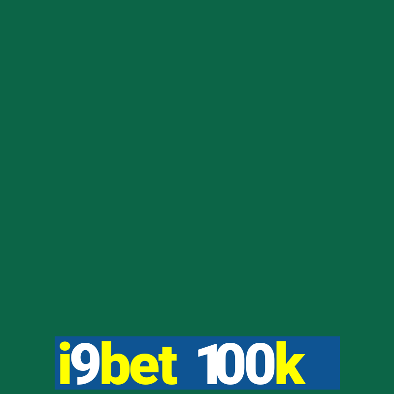 i9bet 100k