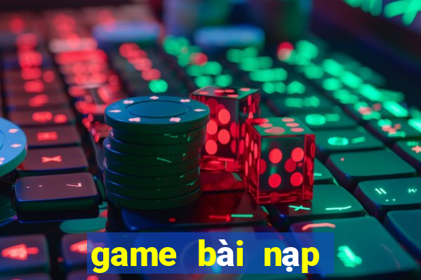 game bài nạp tiền bằng sms