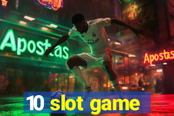 10 slot game