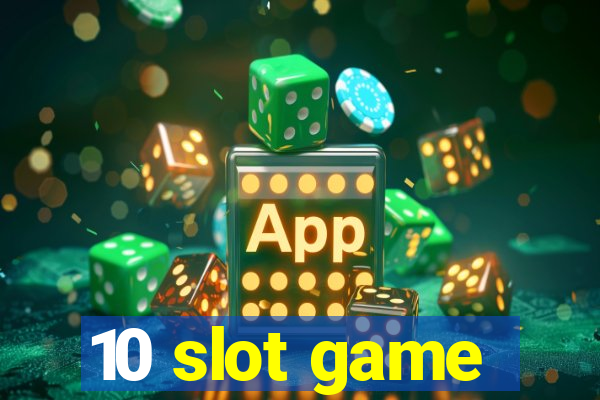 10 slot game