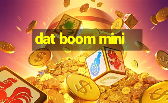 dat boom mini