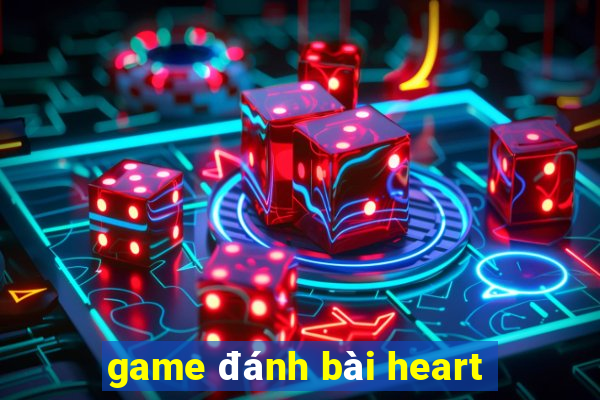 game đánh bài heart