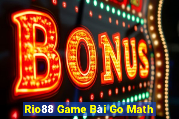 Rio88 Game Bài Go Math