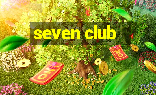 seven club