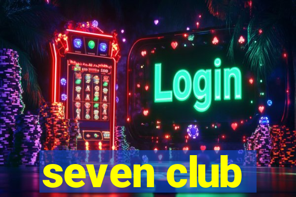 seven club