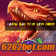 đánh bài tiến lên iwin