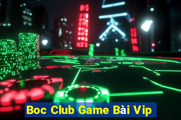 Boc Club Game Bài Vip