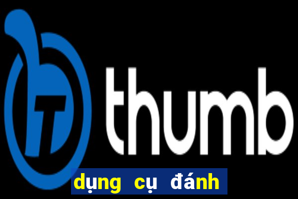 dụng cụ đánh bài bịp