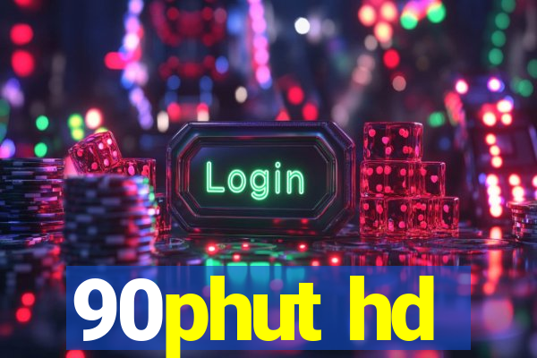 90phut hd