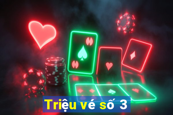 Triệu vé số 3