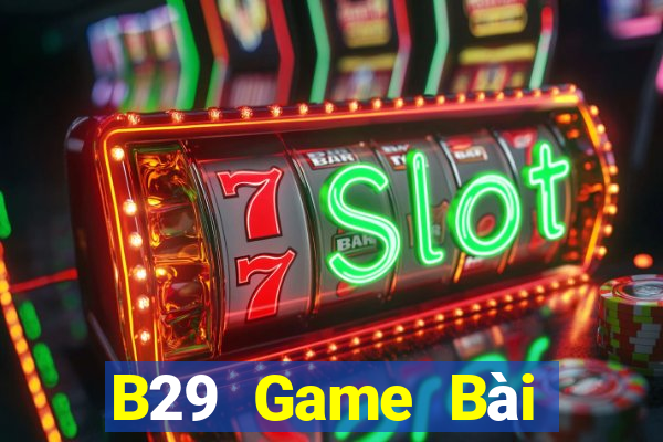 B29 Game Bài Đổi Thưởng Go88