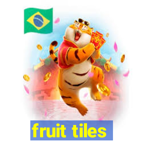 fruit tiles