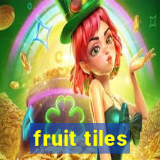 fruit tiles