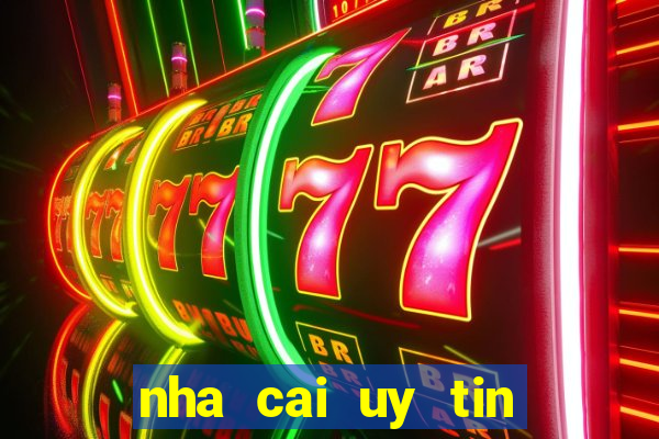 nha cai uy tin hien nay