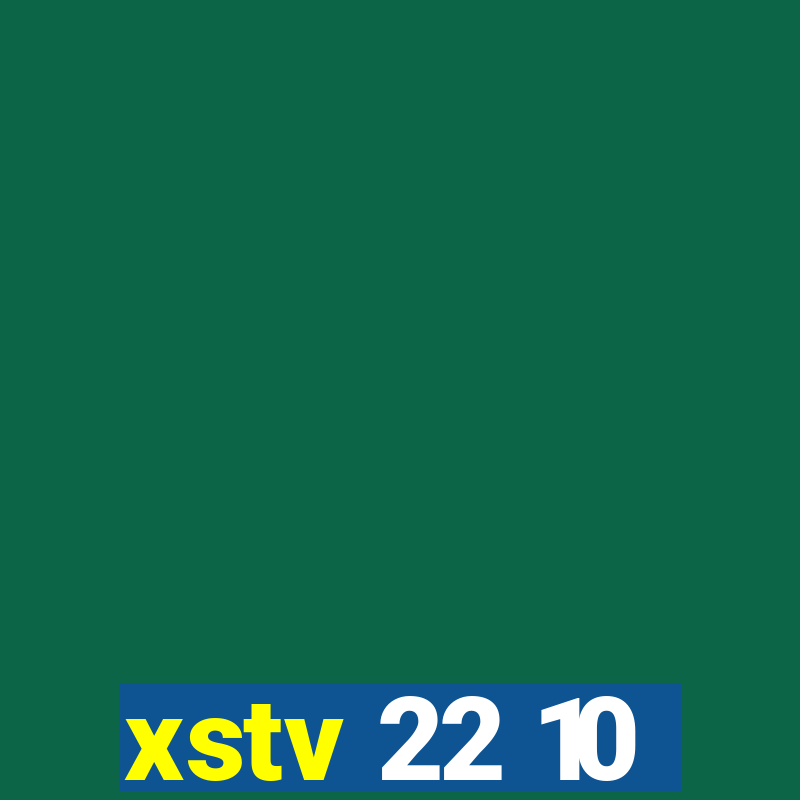 xstv 22 10