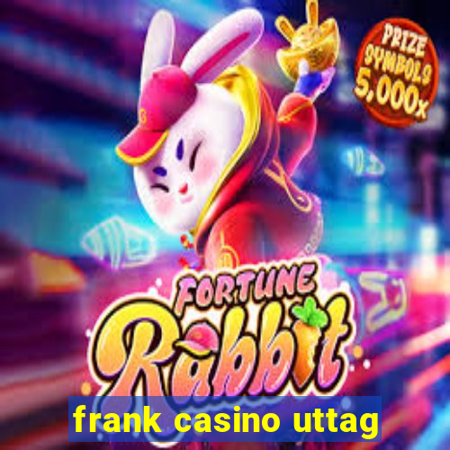 frank casino uttag