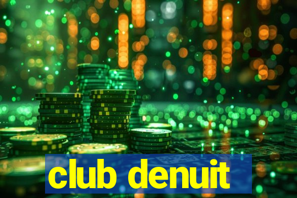 club denuit