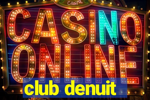 club denuit