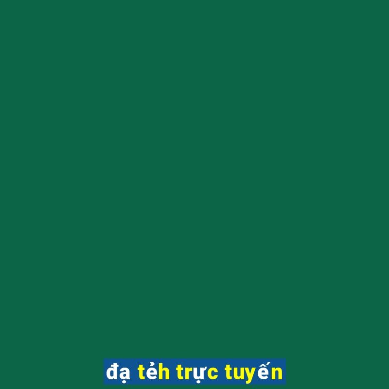 đạ tẻh trực tuyến