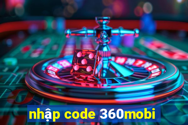 nhập code 360mobi