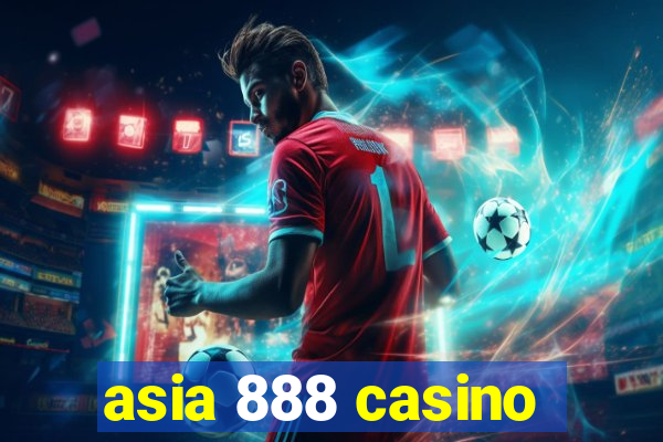 asia 888 casino