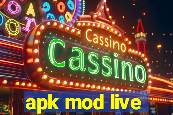 apk mod live