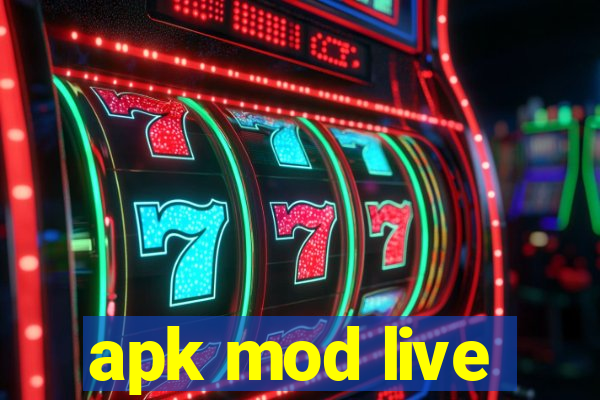 apk mod live