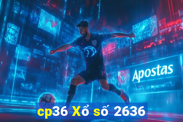 cp36 Xổ số 2636