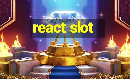 react slot